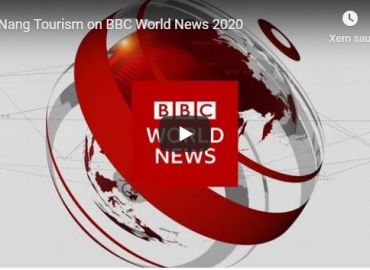 Chiến Lược Rút Ra Từ Chương Trình Truyền Thông Quốc Tế Của Sở Du Lịch Đà Nẵng Trên Kênh BBC Global 