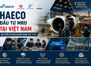 Aviation Week: HAECO đặt kỳ vọng vào nguồn nhân lực STEM của Việt Nam cho liên doanh MRO mới